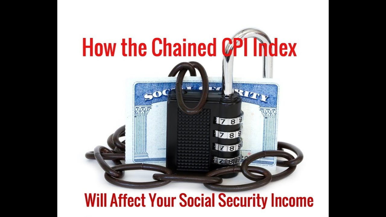 How the Chained CPI Index Will Impact Your Social Security YouTube