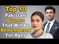Top 10 Pakistani Dramas That Will Be Remembered For Ages || The House of Entertainment