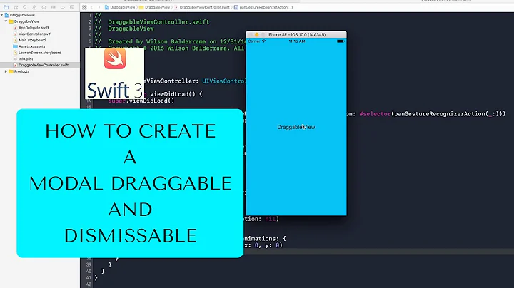 How to make a Dissmisable, Draggable Modal View Controller in iOS 10 / Swift 3