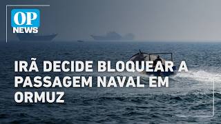 Crise em Ormuz: Veja o momento em que o Irã decide bloquear a passagem naval l O POVO NEWS