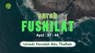 Surah Fushilat : 37 - 46 | Ustadz Novialdi (Irama jiharkah versi Misyari Rasyid Al Afasy)
