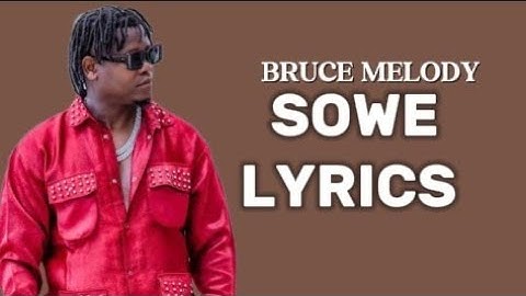 Bruce Melodie   SOWE Official lyrics video4k 160K