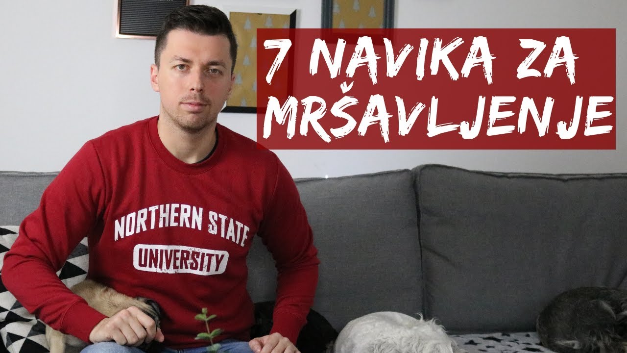 Kako sam smršao 19 kg ?  7 navika za mršavljenje