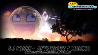 Dj Force - Afterdark / Makina Mix