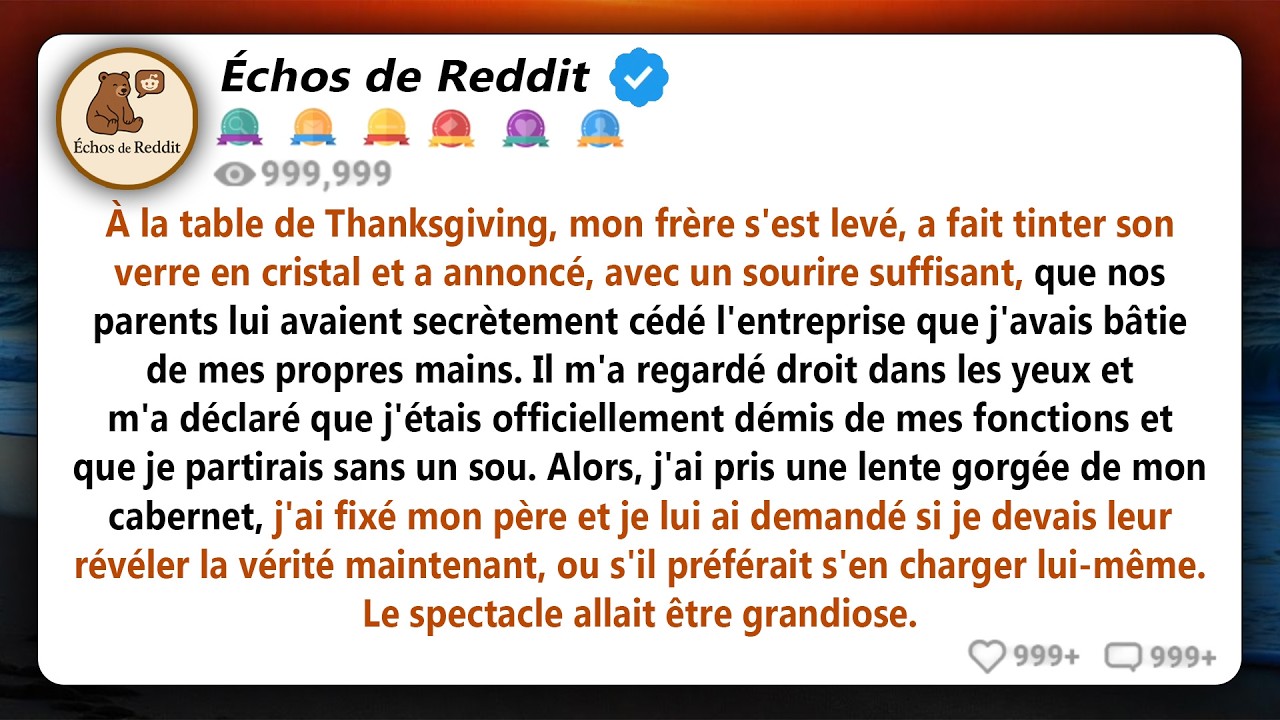 Mon frère m'a regardé droit dans les yeux et m'a dit que j'étais officiellement démis de mes...