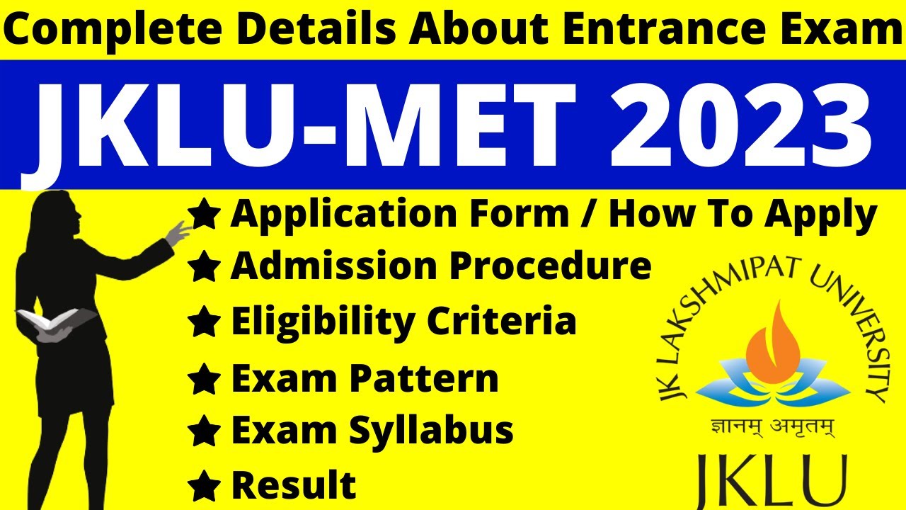 JKLU MET 2023 Full Details: Notification, Dates, Application, Syllabus, Pattern, Eligibility
