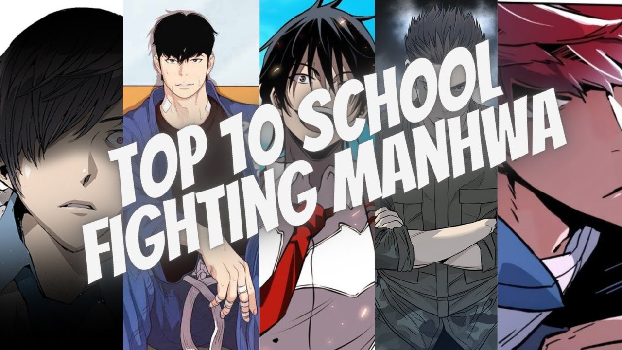 Top 10 Best High School Fighter Manhwa Ever 