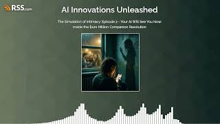 The Simulation of Intimacy: Episode 2 - Your AI Will See You Now: Inside the $120 Million...