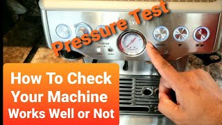 PRESSURE TEST for your Breville Barista Express BES870 or Dual Boiler or Infusion.