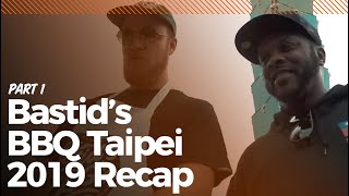 BASTID BBQ Taipei 2019 Recap