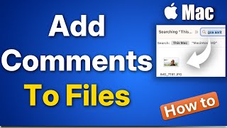How to Add Searchable Comments on Files in Mac