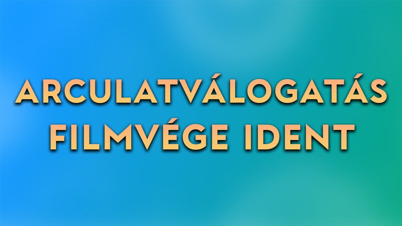 Arculatválogatás 34 csatornáról - filmvége ident