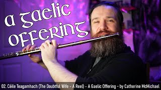 The Doubtful Wife - A Gaelic Offering by C. McMichael