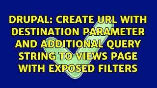 create url with destination parameter and additional query string to views page with exposed... Wealth