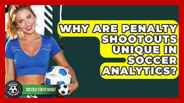 Why Are Penalty Shootouts Unique In Soccer Analytics? - Soccer Stats Vault