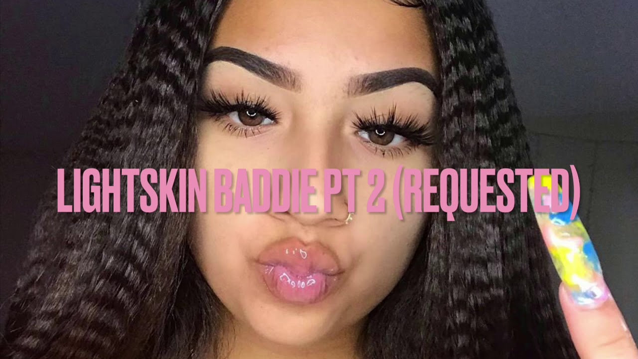 😋lightskin Baddie Pt2 😋 Over 1k Benefits Youtube