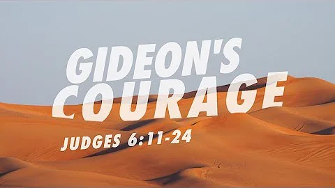 Gideon's Courage