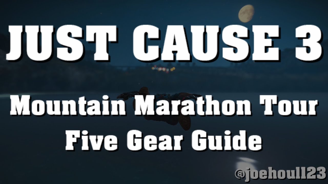 Just Cause 3 - Mountain Marathon Tour - Five Gear Guide