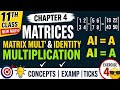 Chapter 4 Exercise 4.1 Q1 | Matrix Multiplication & Identity Matrix Complete Solution