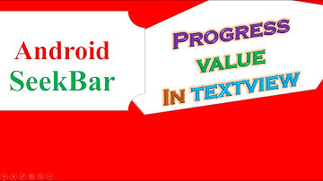 Android SeekBar - Display Progress Value in TextView
