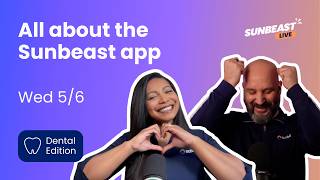 Dental: All About the Sunbeast App (5/6/26)