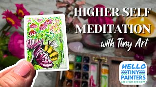 30 Minute Guided Meditation for Higher Self with Tiny Art