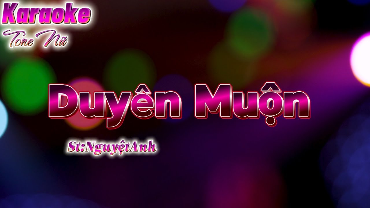Duyên Muộn - Karaoke Tone nữ  / Nguyệt Anh Bolero 