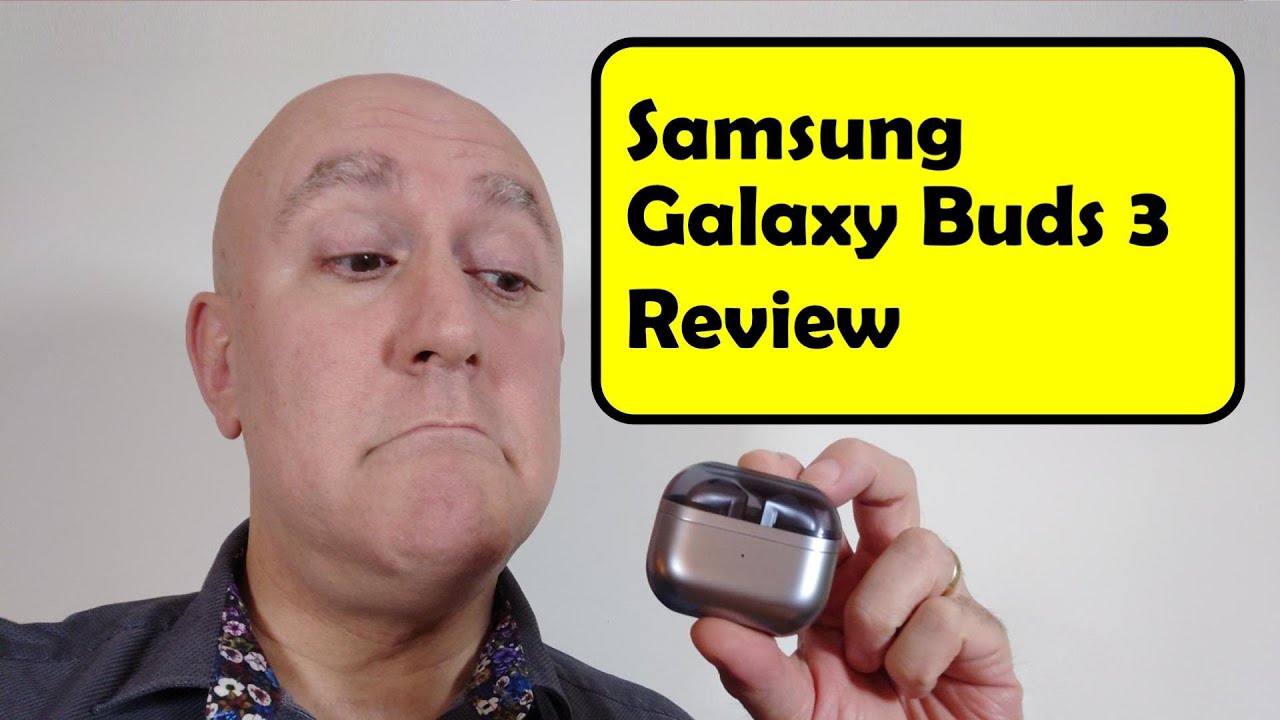 Samsung Galaxy Buds 3 Review