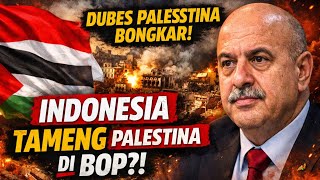 “Dibongkar Dubes Palestina! Peran Rahasia Indonesia di Board of Peace Terungkap”