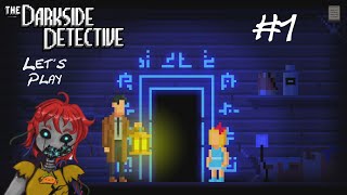 Let's Play Darkside Detective pt 1 just a little paranormal