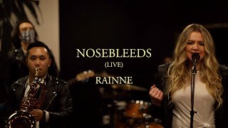 Nosebleeds - RAINNE (LIVE)