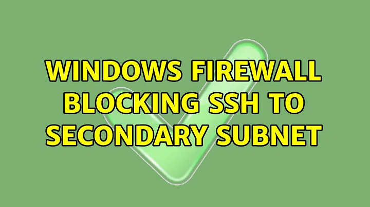 Windows firewall blocking SSH to secondary subnet