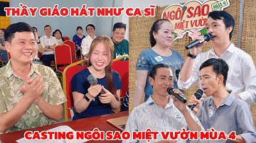 Ngày đầu casting NGÔI SAO MIỆT VƯỜN 4, Khương Dừa phát hiện thầy giáo hát như ca sĩ? 