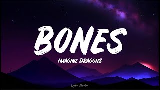 Imagine Dragons - Bones (Lyrics)