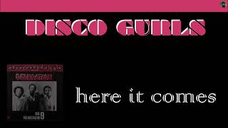 Disco Gurls - here it comes