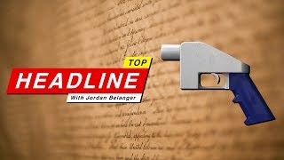 Top Headline - Printing 3D Firearms Now Protected as Free Speech