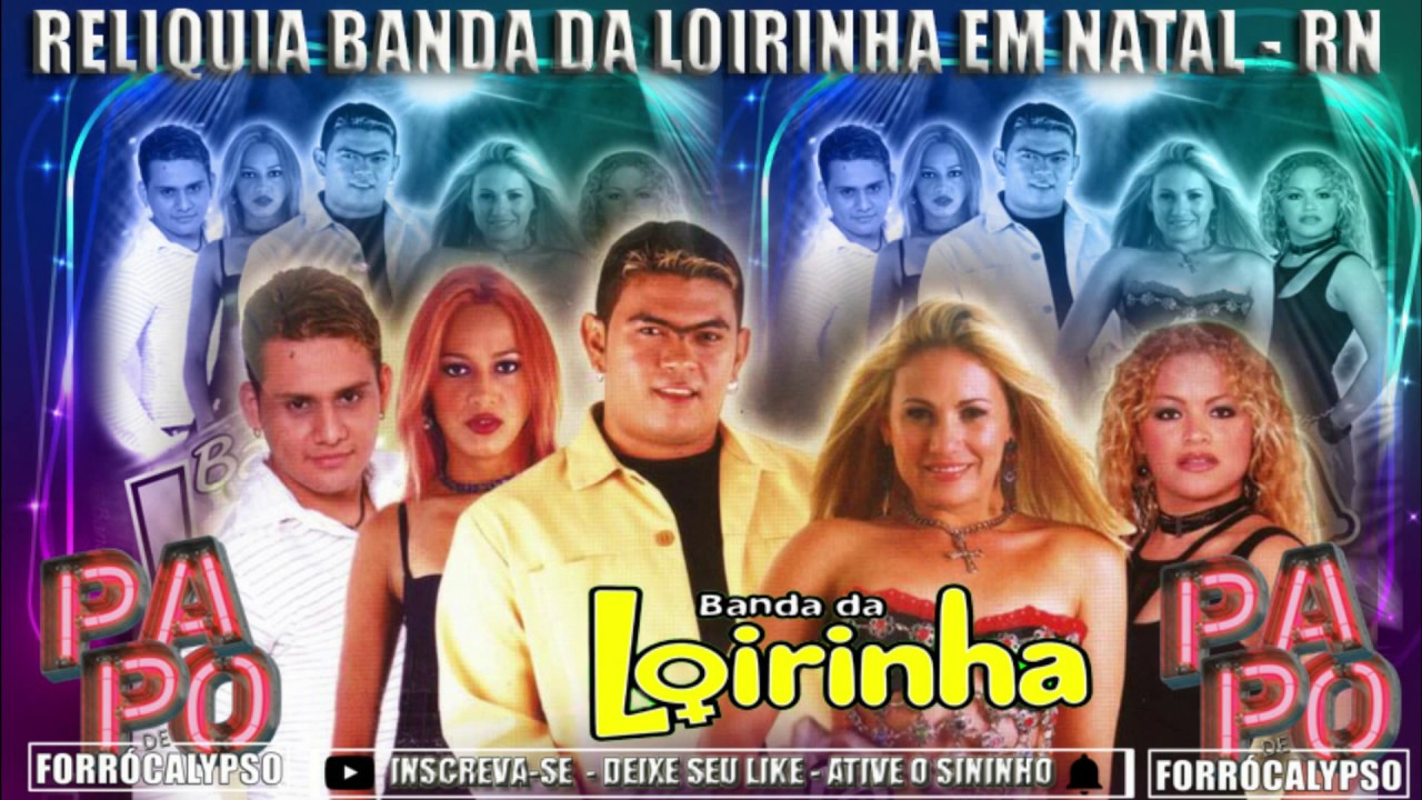 BANDA DA LOIRINHA AO VIVO EM NATAL RELÍQUIA - YouTube