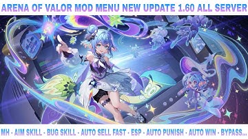Arena Of Valor Mod Menu New Update 1.60 | MH, Aim Skill, Bug Skill, Auto Sell Fast, Esp, Unlock Skin