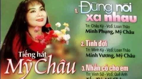 Tình Đời - Mỹ Châu & Minh Vương (Nữ Hoàng Sân Khấu Mỹ Châu)