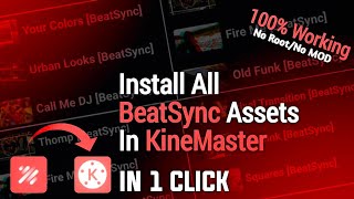 How To Install All Beatsync Assets In Kinemaster In 1 Click
