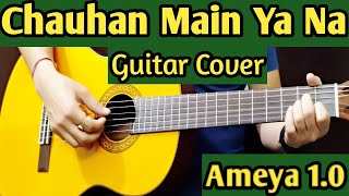 Chahun Main Ya Na Finger Style Guitar Cover