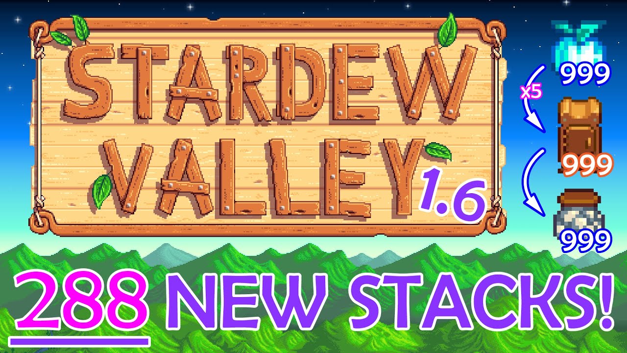 Stardew 1.6 Update! New Stackable Items for the 999 Challenge!