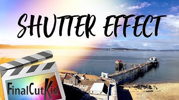 SHUTTER EFFECT / STROBE EFFECT / FLICKER EFFECT / FLASH - FINAL CUT PRO X - (FAST) TUTORIAL FCPX