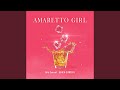 Amaretto Girl (feat. CHICO CARLITO)
