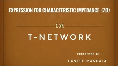 Expression for the Characteristic Impedance (Zo) of T-Network #teluguexplanation #networkanalysis