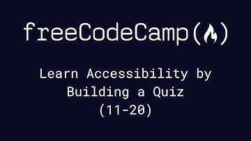 freeCodeCamp - Learn Accessibility by Building a Quiz (11-20)