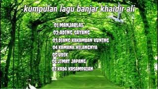 kumpulan lagu banjar khaidir ali