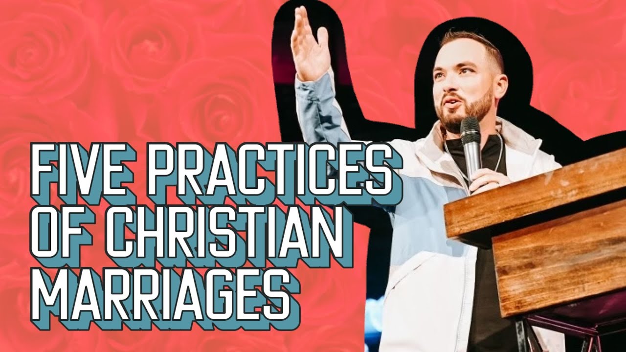 Five Practices Of A Christian Marriage YouTube five-practices-of-a-christian-marriage-youtube