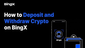 How to Deposit and Withdraw Crypto on BingX: Step-by-Step Guide