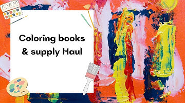 Coloring books and Flip throughs Haul Video